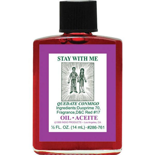 STAY WITH ME -SPIRITUAL MAGICK INDIO OIL