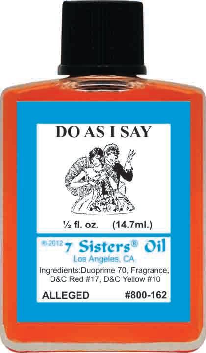 DO AS I SAY-Spiritual Magick 7Sister's Oil